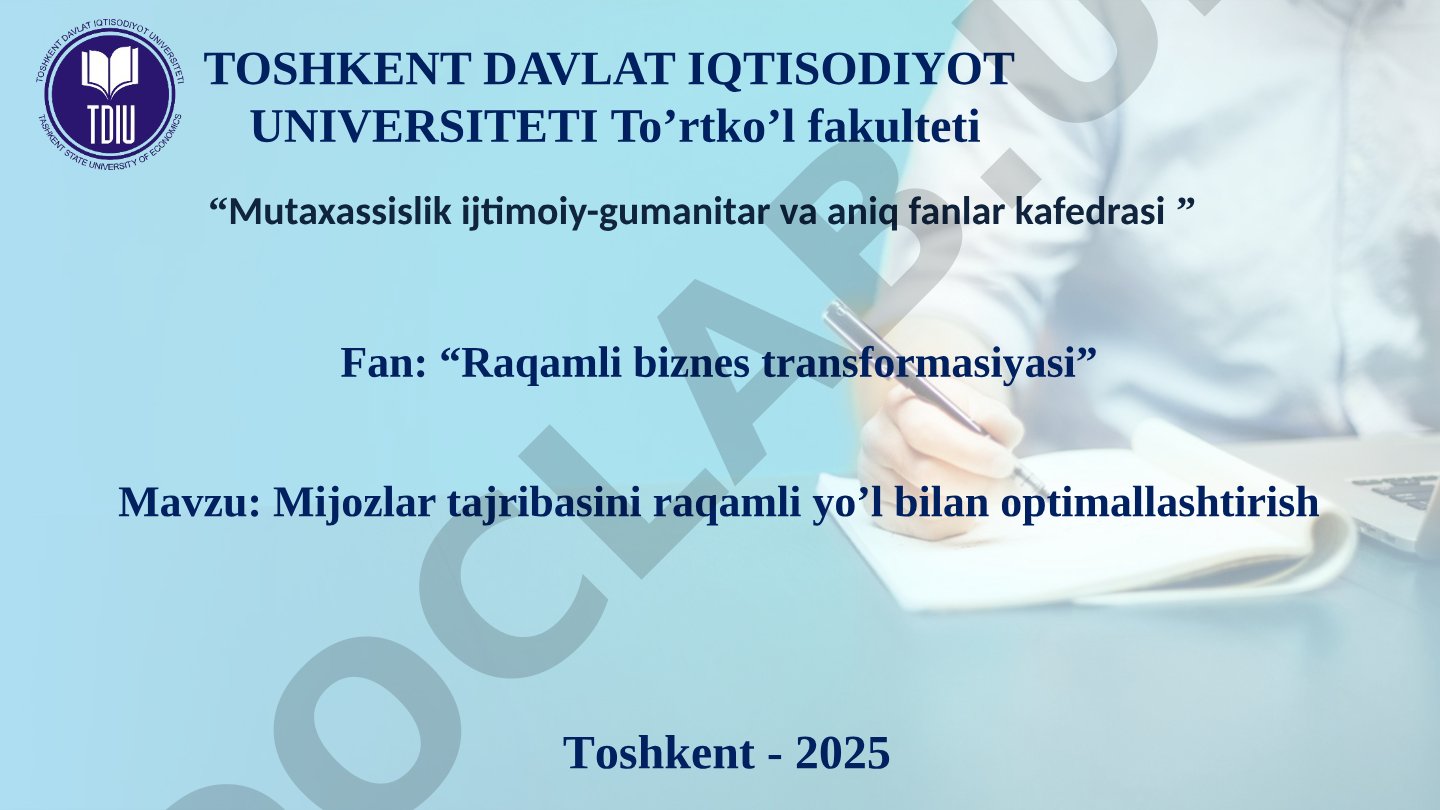 Mijozlar tajribasini raqamli yo'l bilan optimallashtirish