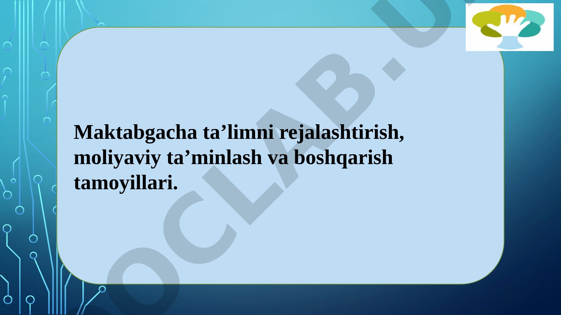 Maktabgacha ta'limni rejalashtirish, moliyaviy ta'minlash va boshqarish tamoyillari