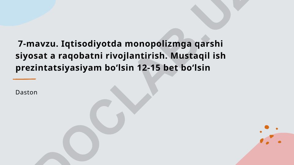 Iqtisodiyotda monopolizmga qarshi siyosat va raqobatni rivojlantirish