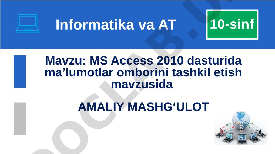 MS Access 2010 dasturida ma’lumotlar omborini tashkil etish