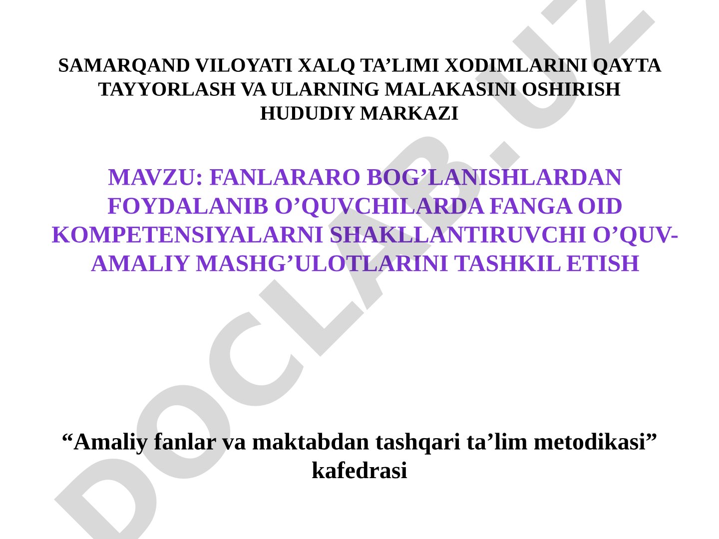 Fanlararo bog’lanishlardan foydalanib o’quvchilarda fanga oid kompetensiyalarni shakllantiruvchi o’quv-amaliy mashg’ulotlarini tashkil etish