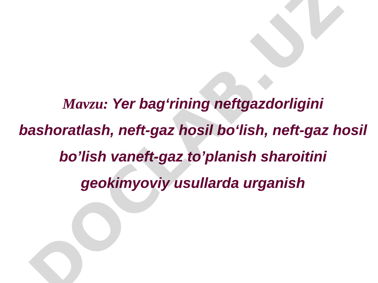 Yer bag‘rining neftgazdorligini bashoratlash, neft-gaz hosil bo‘lish va to‘planish sharoitini geokimyoviy usullarda o‘rganish