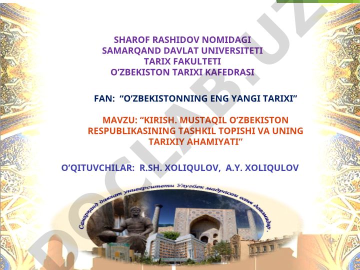 Kirish. Mustaqil O'zbekiston Respublikasining tashkil topishi va uning tarixiy ahamiyati