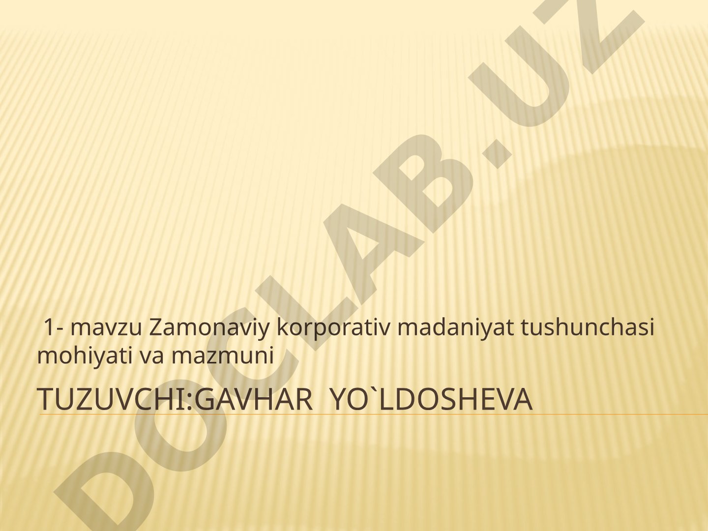 Zamonaviy korporativ madaniyat tushunchasi mohiyati va mazmuni