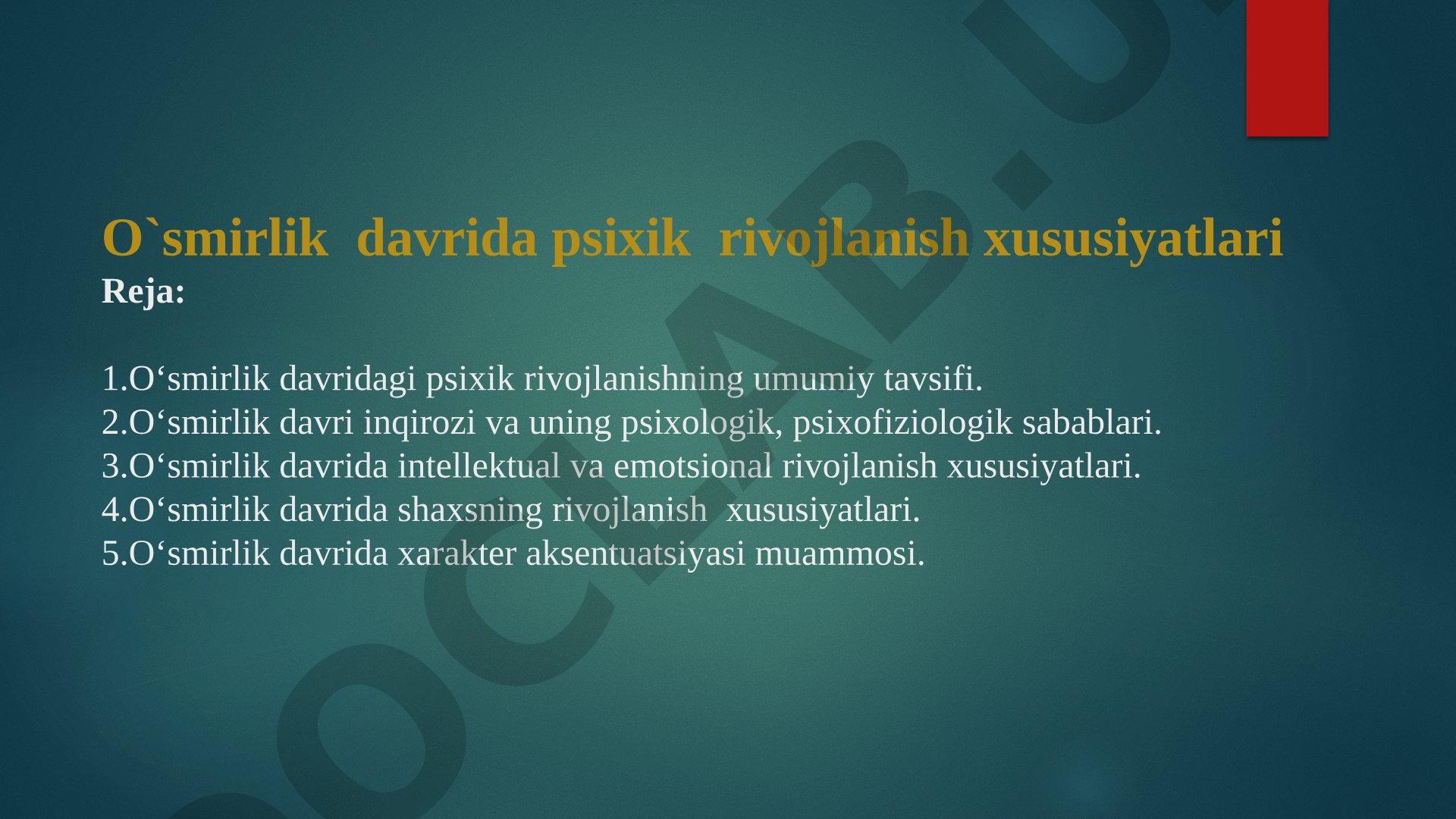 O'smirlik davrida psixik rivojlanish xususiyatlari