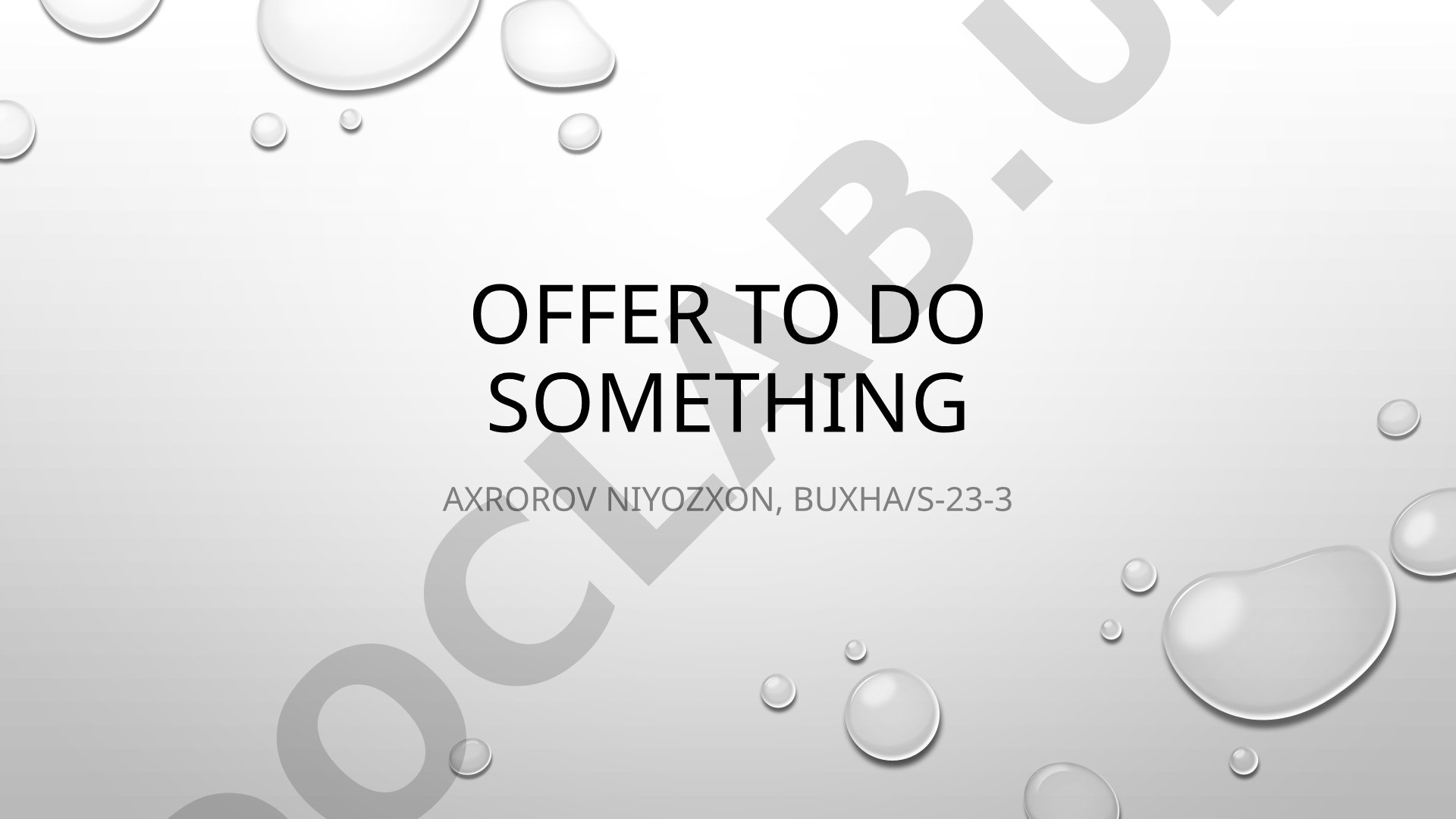 How to offer something in English
