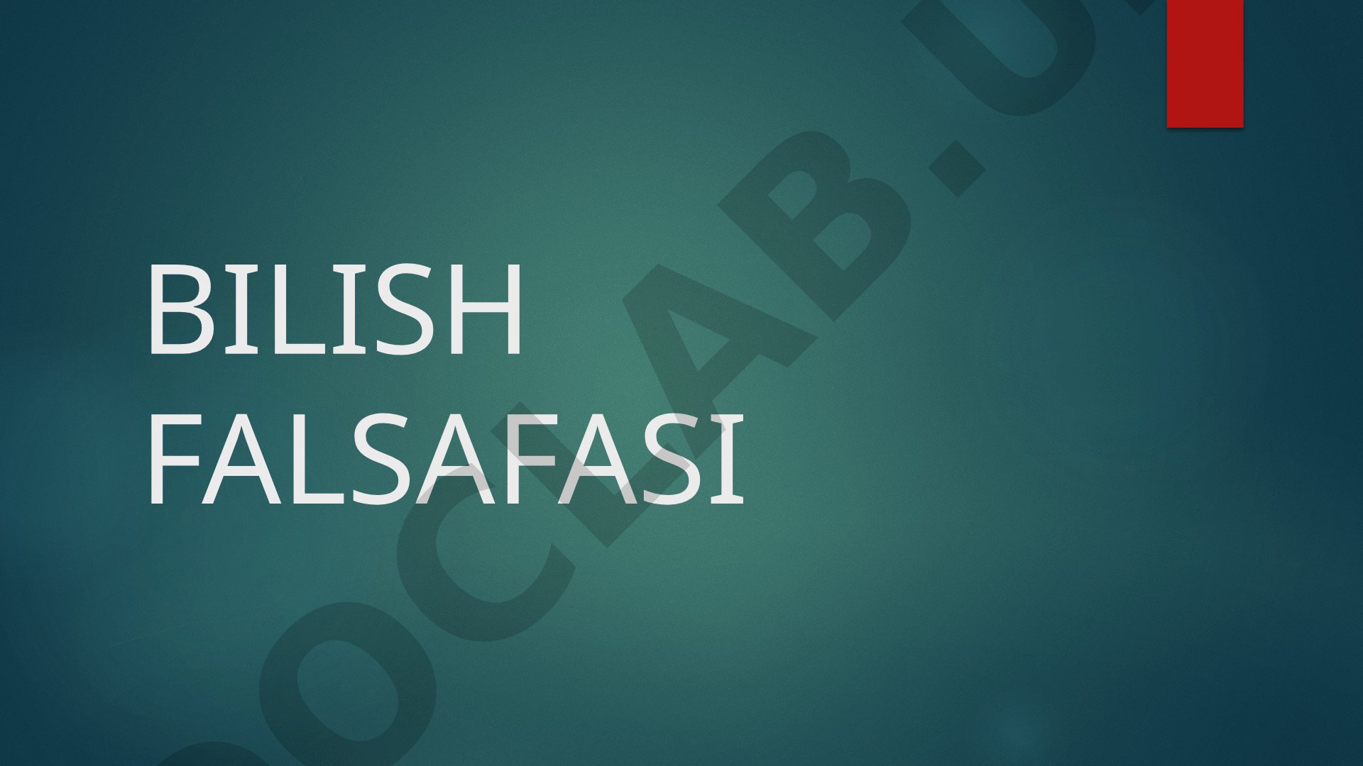 Bilish falsafasi haqida umumiy tushuncha
