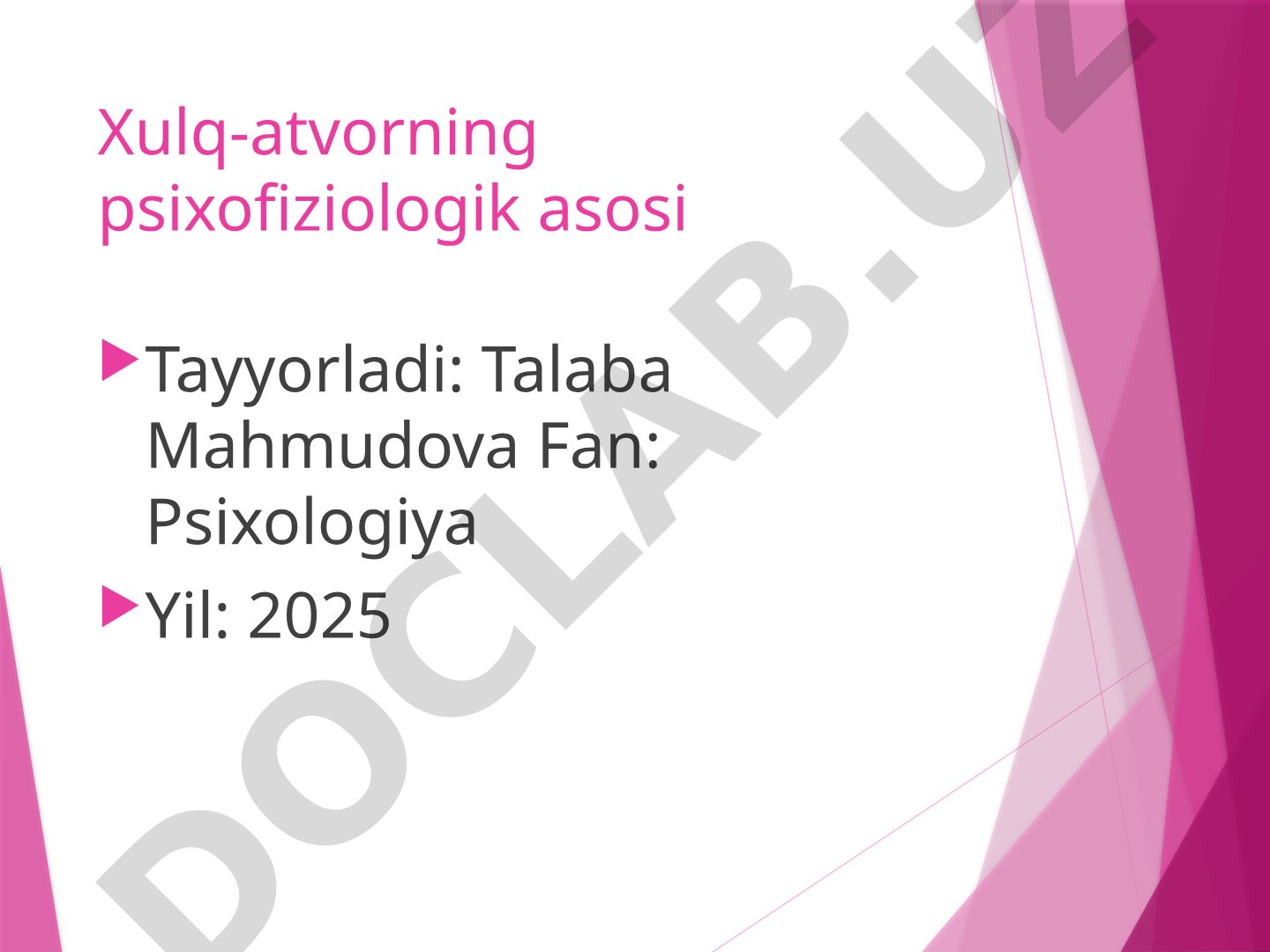 Xulq-atvorning psixofiziologik asosi