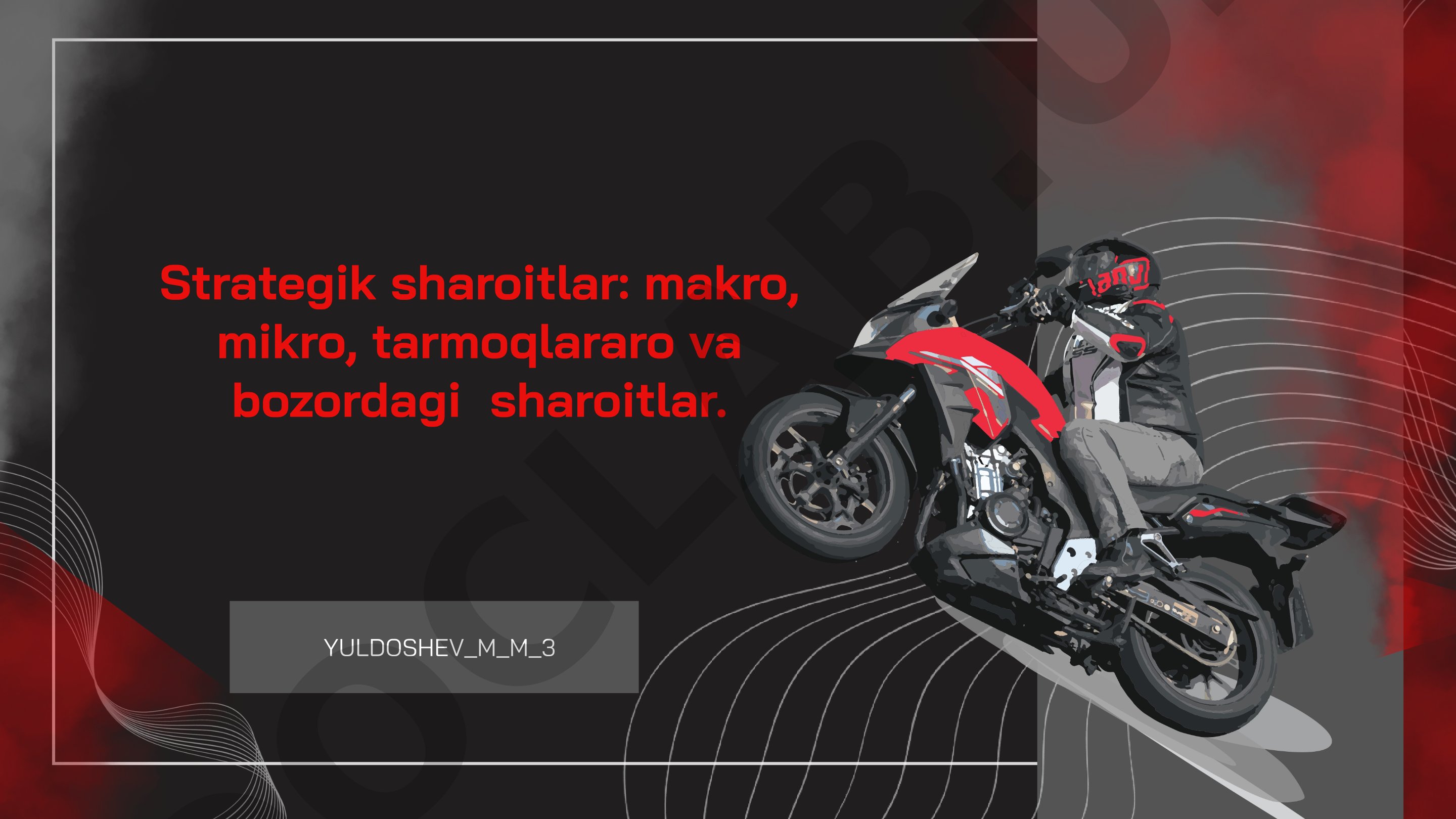 Strategik sharoitlar: makro, mikro, tarmoqlararo va bozordagi sharoitlar.