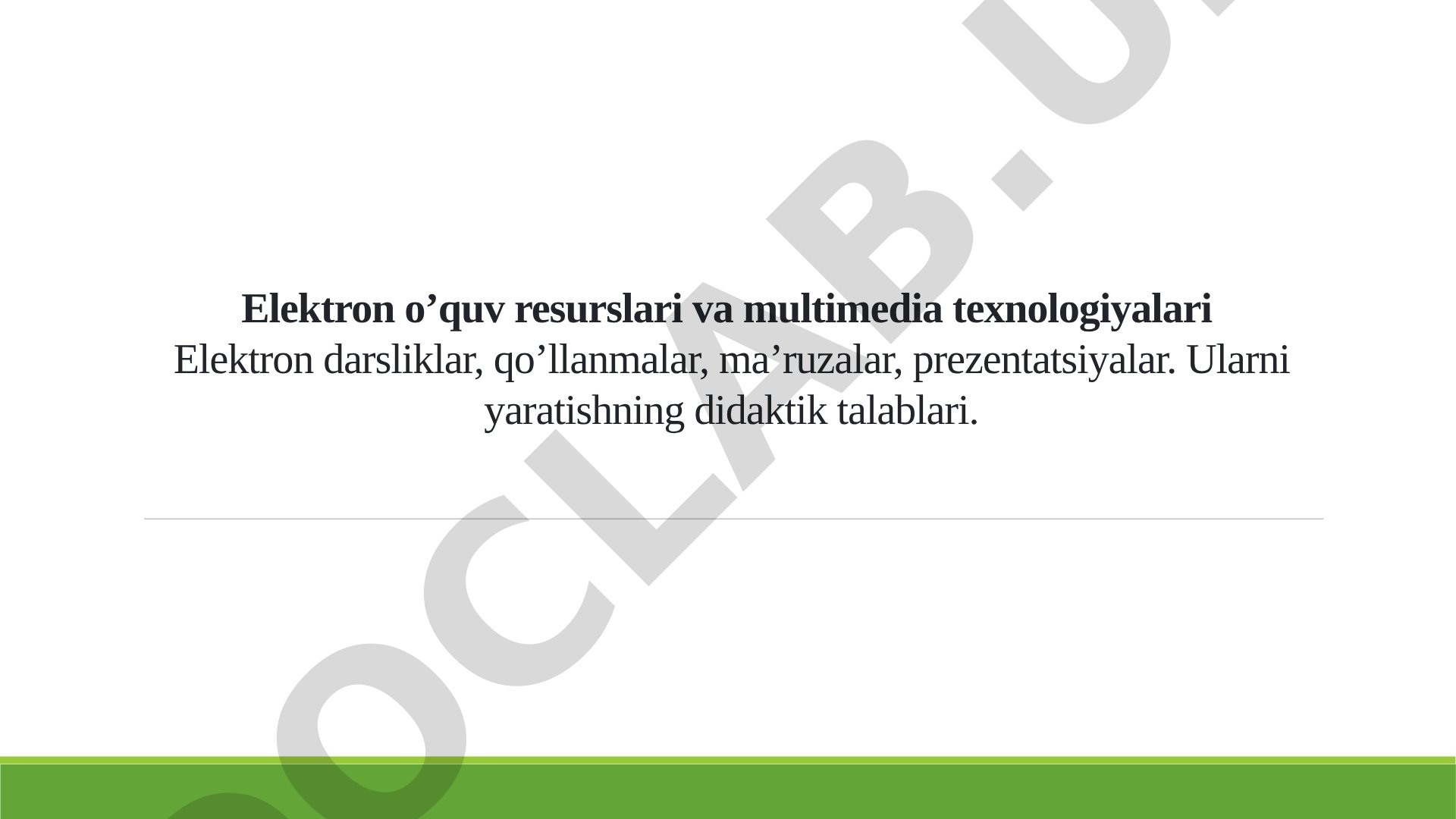 Elektron o’quv resurslari va multimedia texnologiyalari
