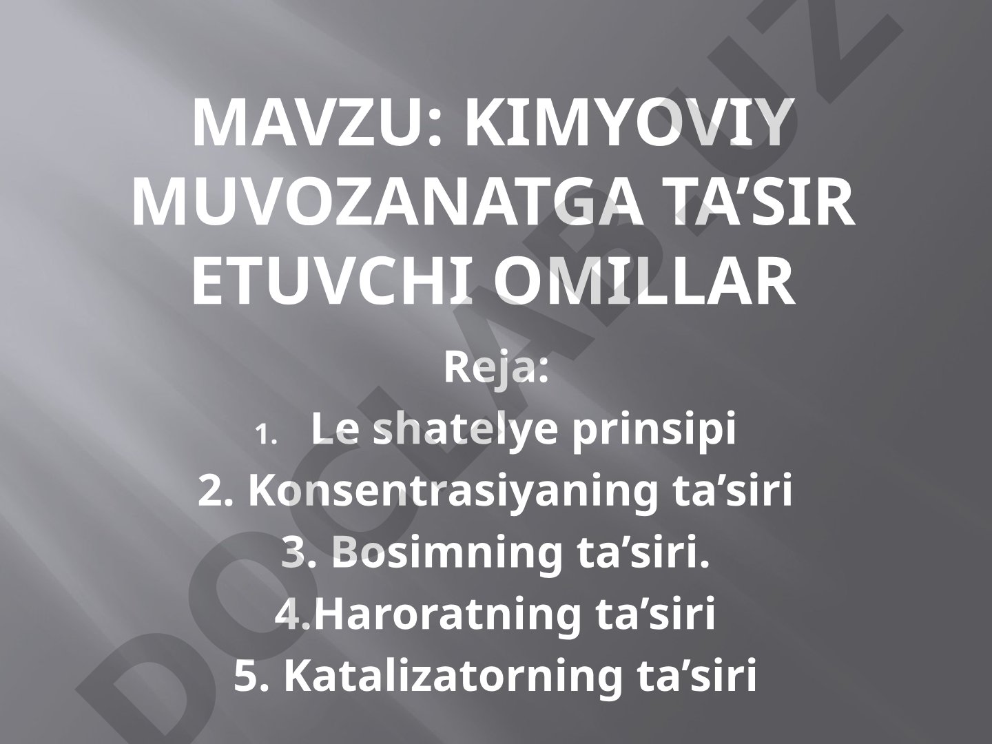 Kimyoviy muvozanatga ta'sir etuvchi omillar