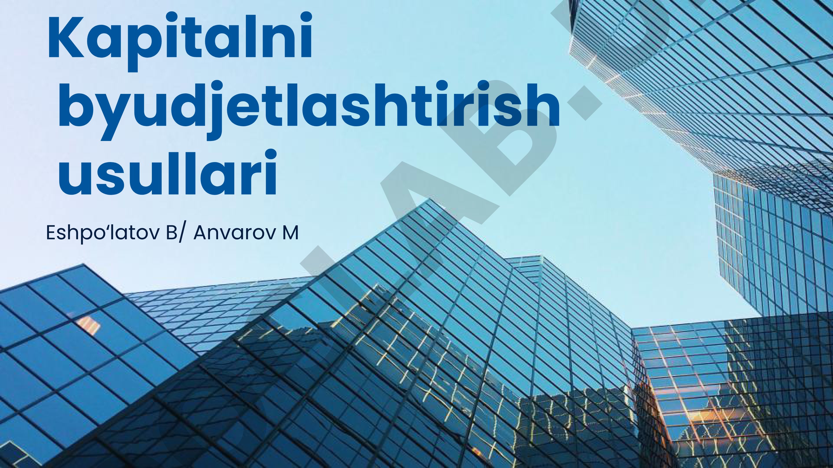 Kapitalni byudjetlashtirish usullari va tamoyillari