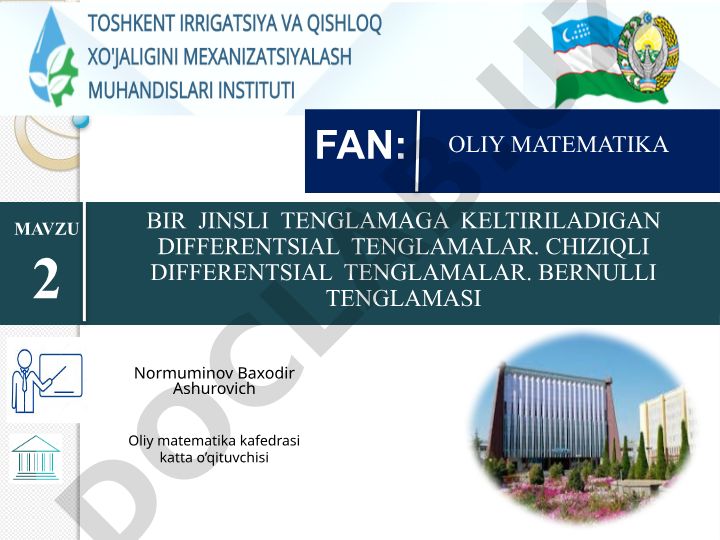 Bir jinsli tenglamaga keltiriladigan differentsial tenglamalar, chiziqli differentsial tenglamalar va Bernulli tenglamasi