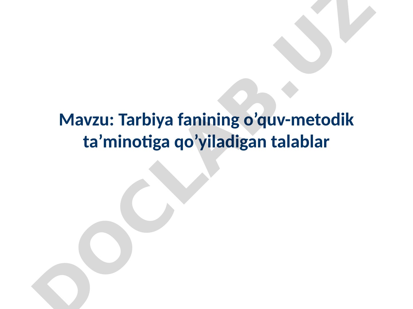 Tarbiya fanining o’quv-metodik ta’minotiga qo’yiladigan talablar