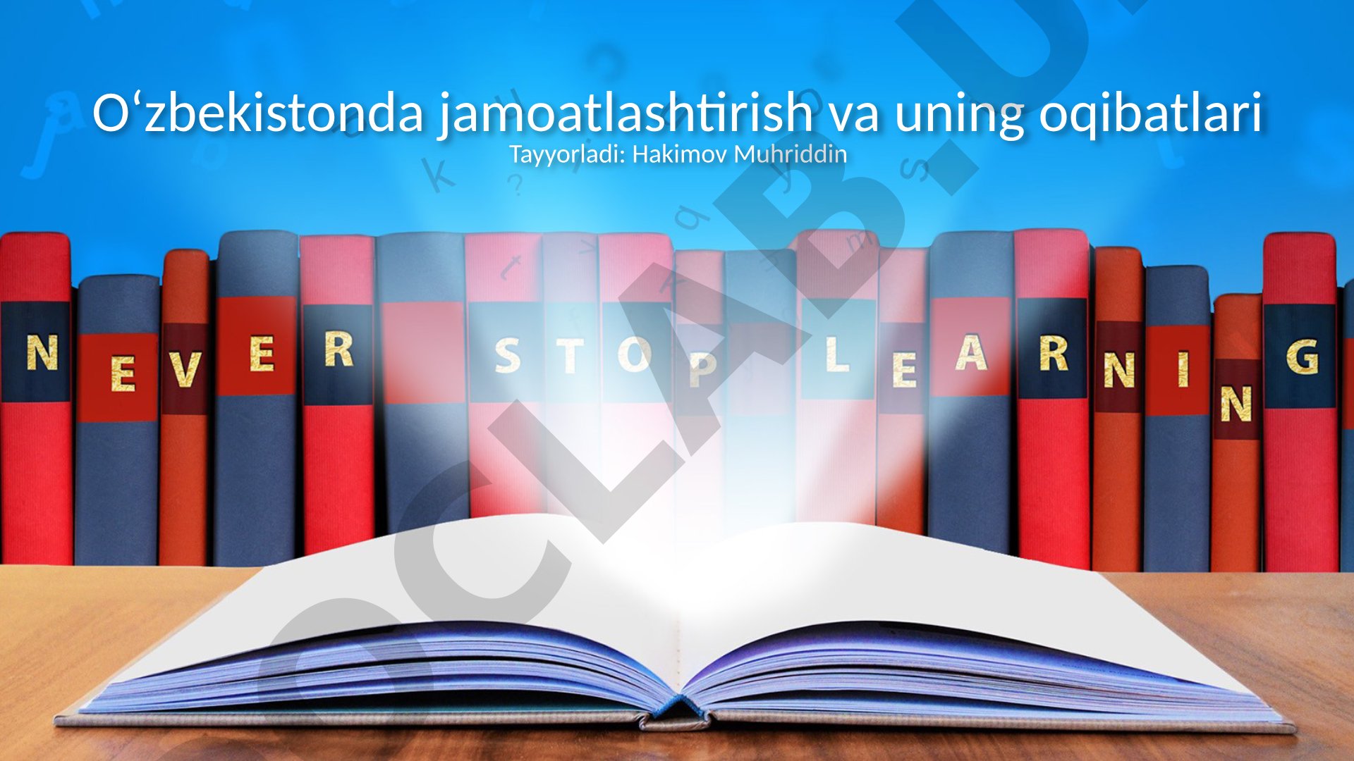 O‘zbekistonda jamoatlashtirish va uning oqibatlari