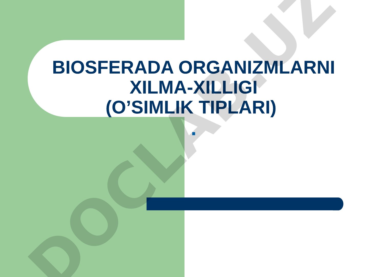 Biosferada organizmlarni xilma-xilligi (O'simlik tiplari)