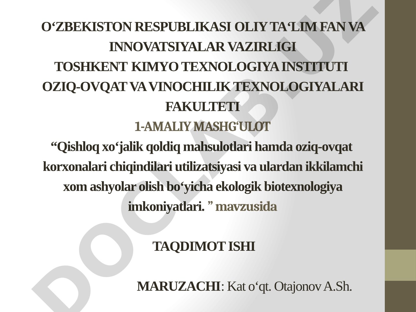 Qishloq xo‘jalik qoldiq mahsulotlari hamda oziq-ovqat korxonalari chiqindilari utilizatsiyasi va ulardan ikkilamchi xom ashyolar olish bo‘yicha ekologik biotexnologiya imkoniyatlari