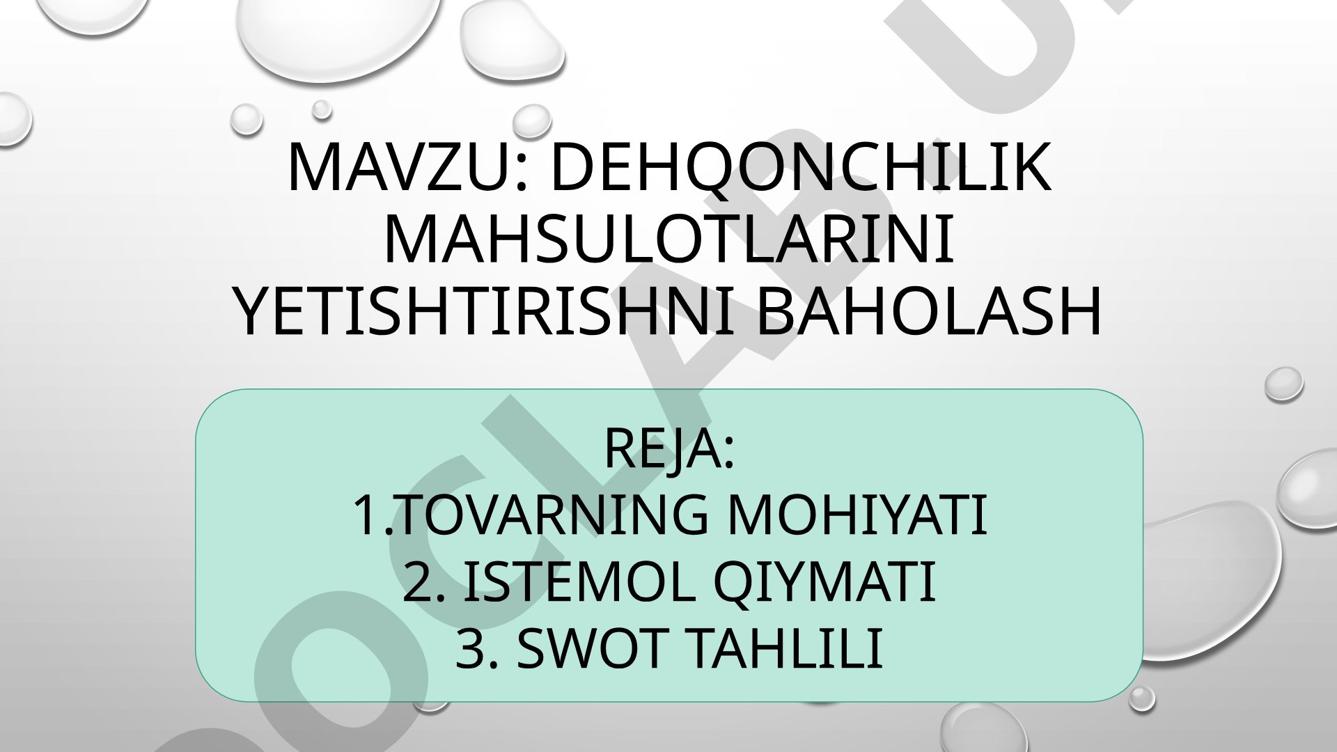 Dehqonchilik mahsulotlarini yetishtirishni baholash