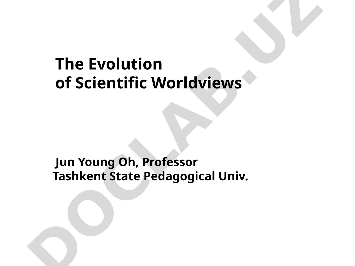 The Evolution of Scientific Worldviews