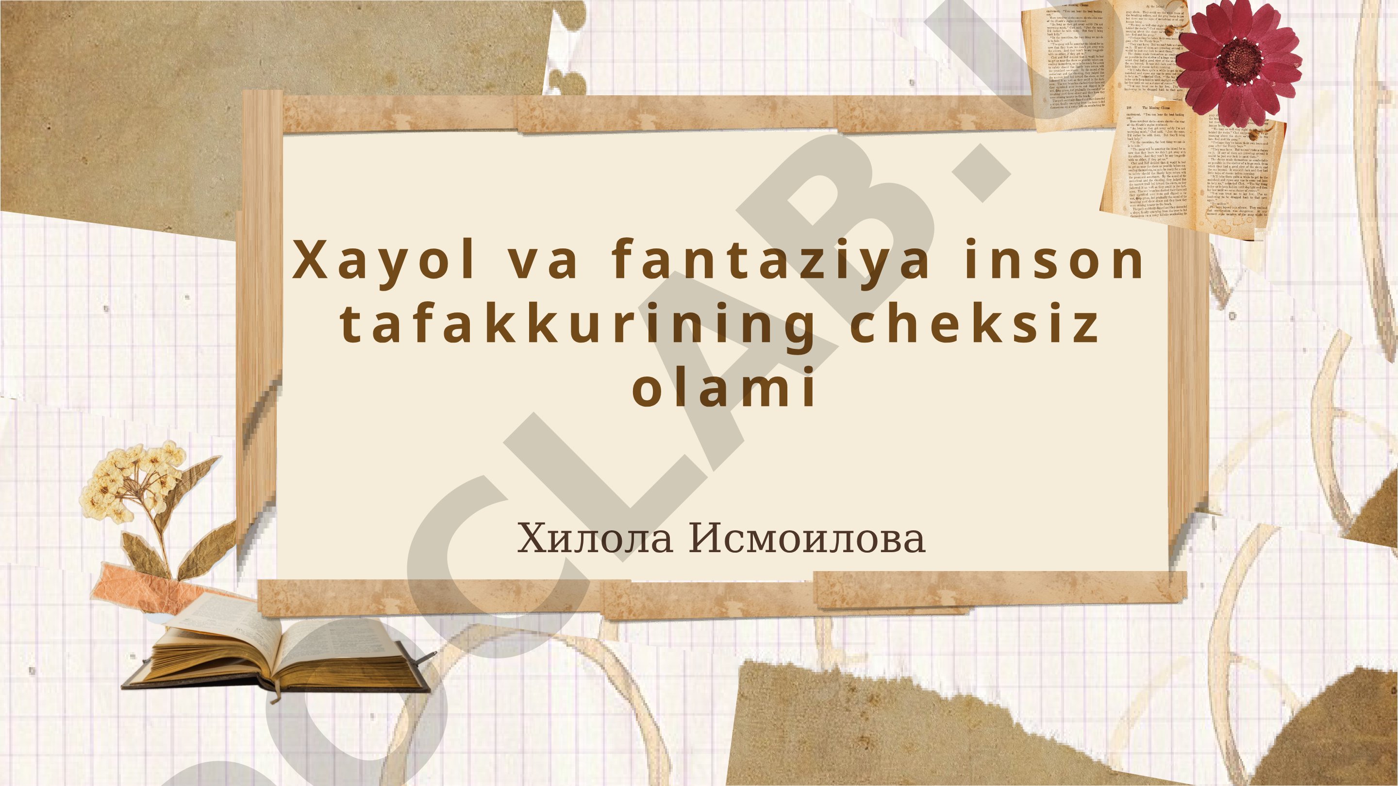 Xayol va fantaziya inson tafakkurining cheksiz olami