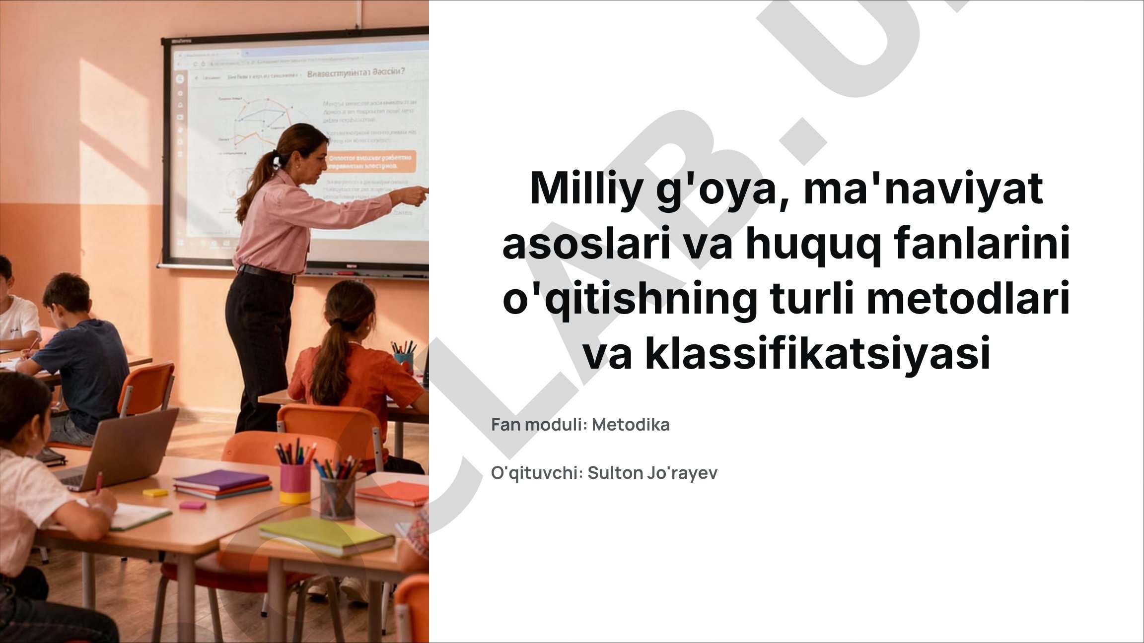 Milliy g'oya, ma'naviyat asoslari va huquq fanlarini o'qitish metodlari klassifikatsiyasi