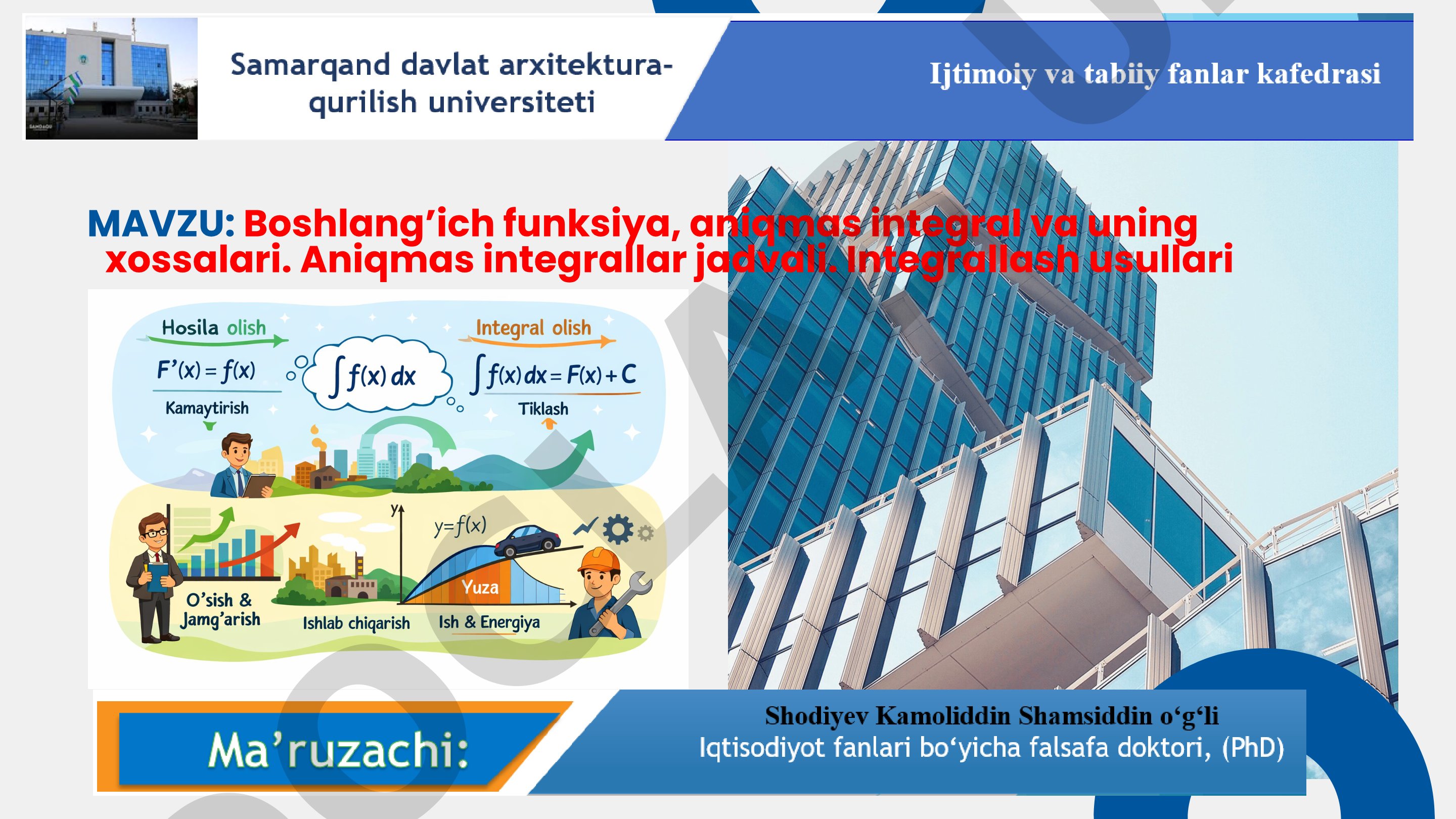 Boshlang’ich funksiya, aniqmas integral va uning xossalari. Aniqmas integrallar jadvali. Integrallash usullari
