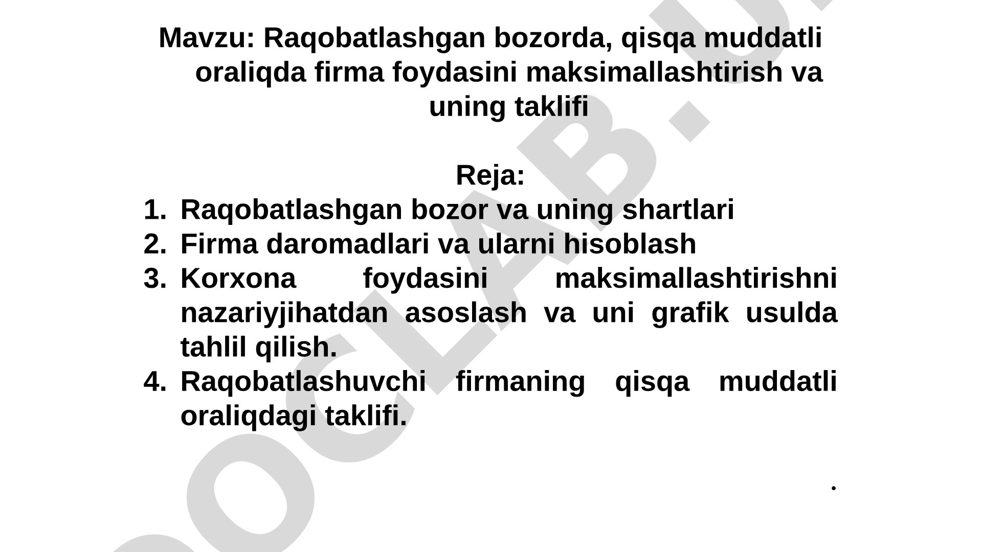 Raqobatlashgan bozorda, qisqa muddatli oraliqda firma foydasini maksimallashtirish va uning taklifi
