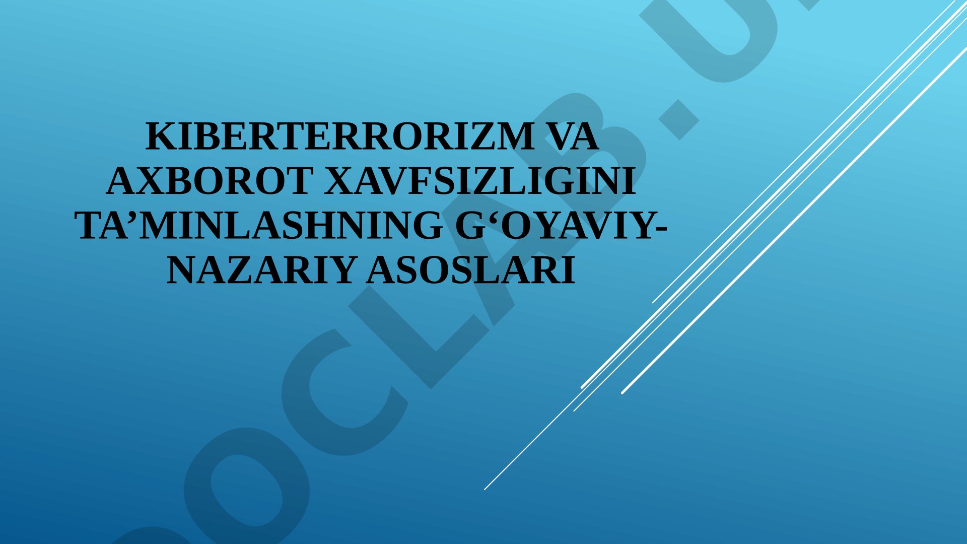 Kiberterrorizm va axborot xavfsizligini ta’minlashning g‘oyaviy- nazariy asoslari
