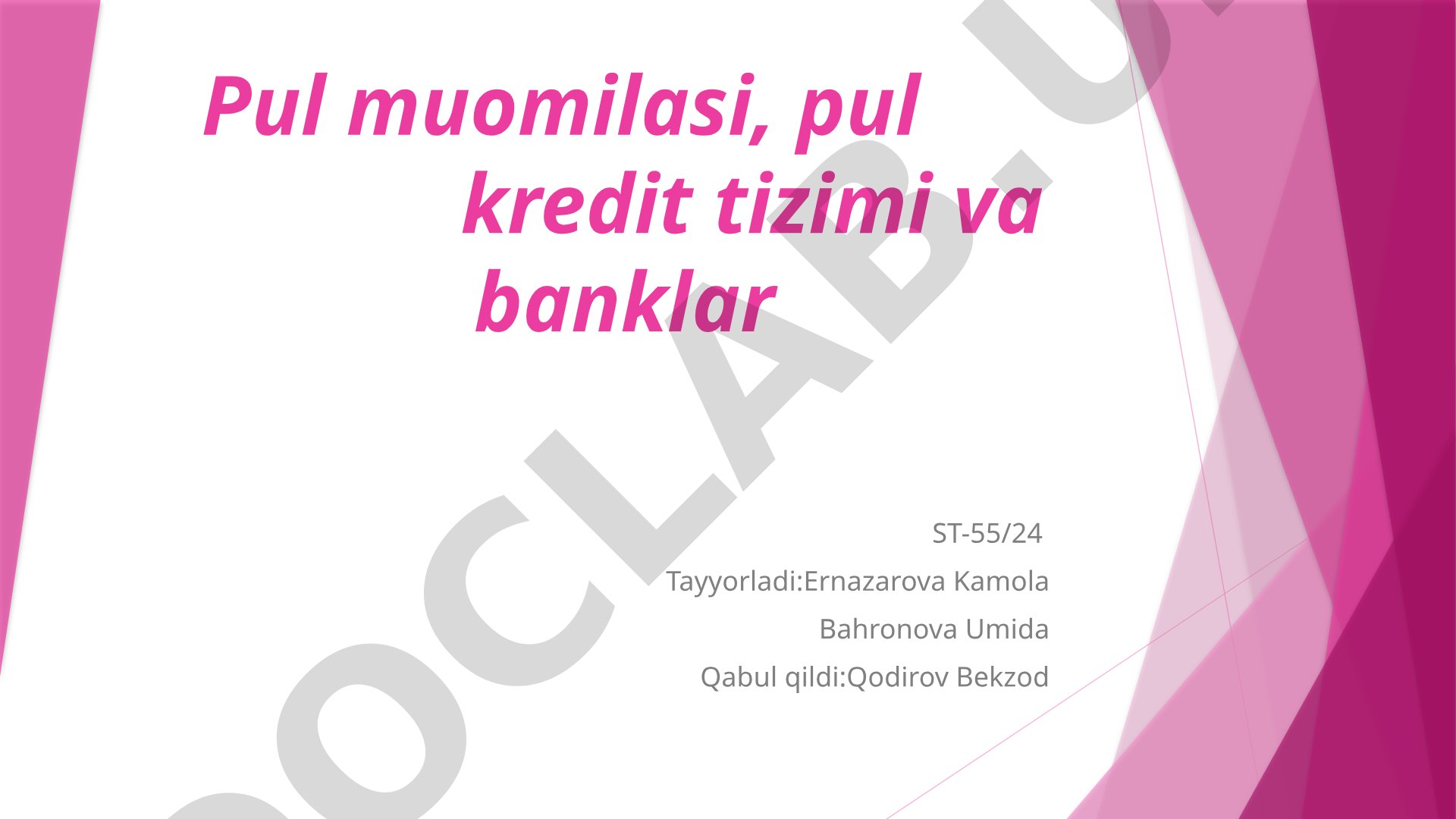 Pul muomilasi, pul kredit tizimi va banklar