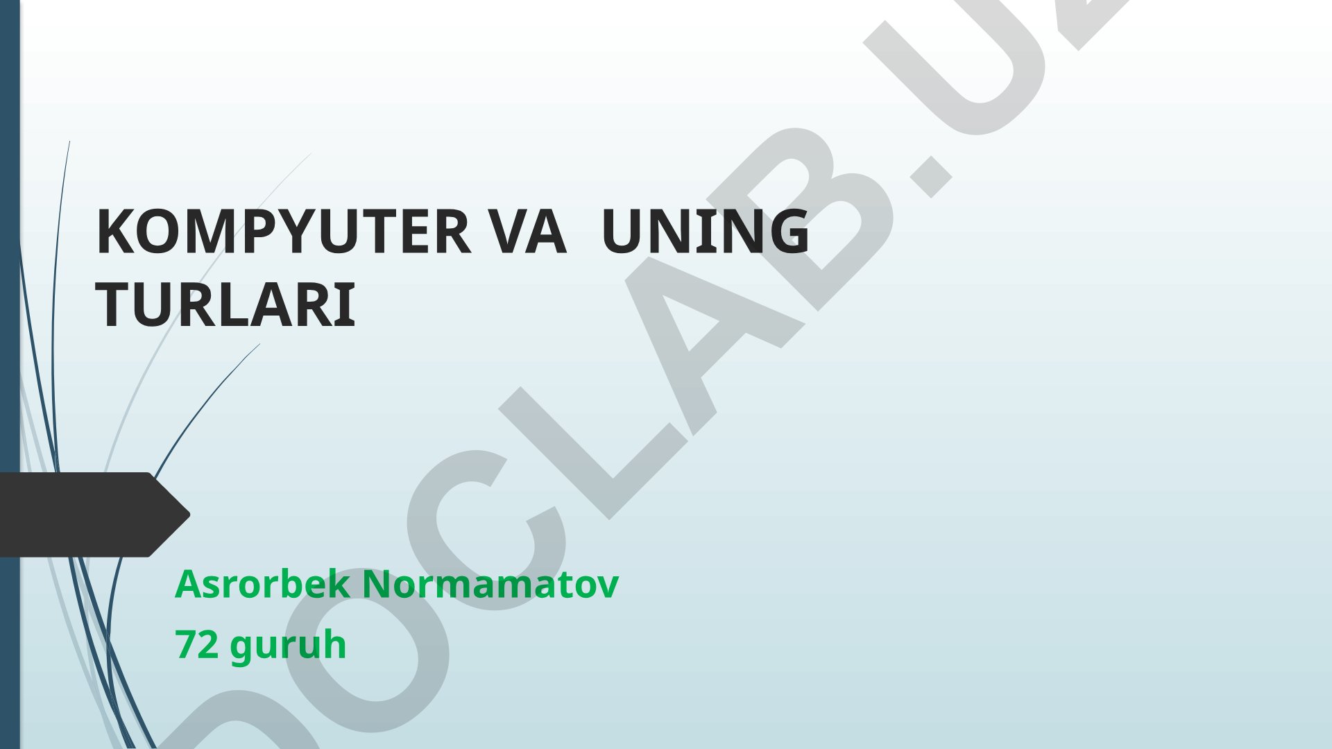 Kompyuter va uning turlari