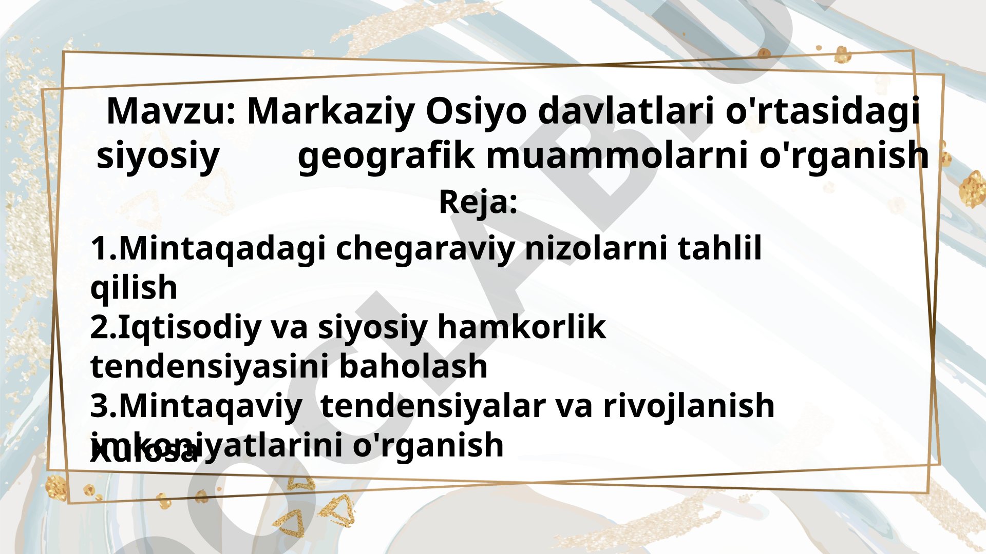 Markaziy Osiyo davlatlari o'rtasidagi siyosiy geografik muammolarni o'rganish
