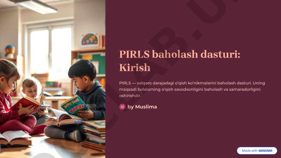PIRLS baholash dasturi: maqsad, vazifalar va metodologiya