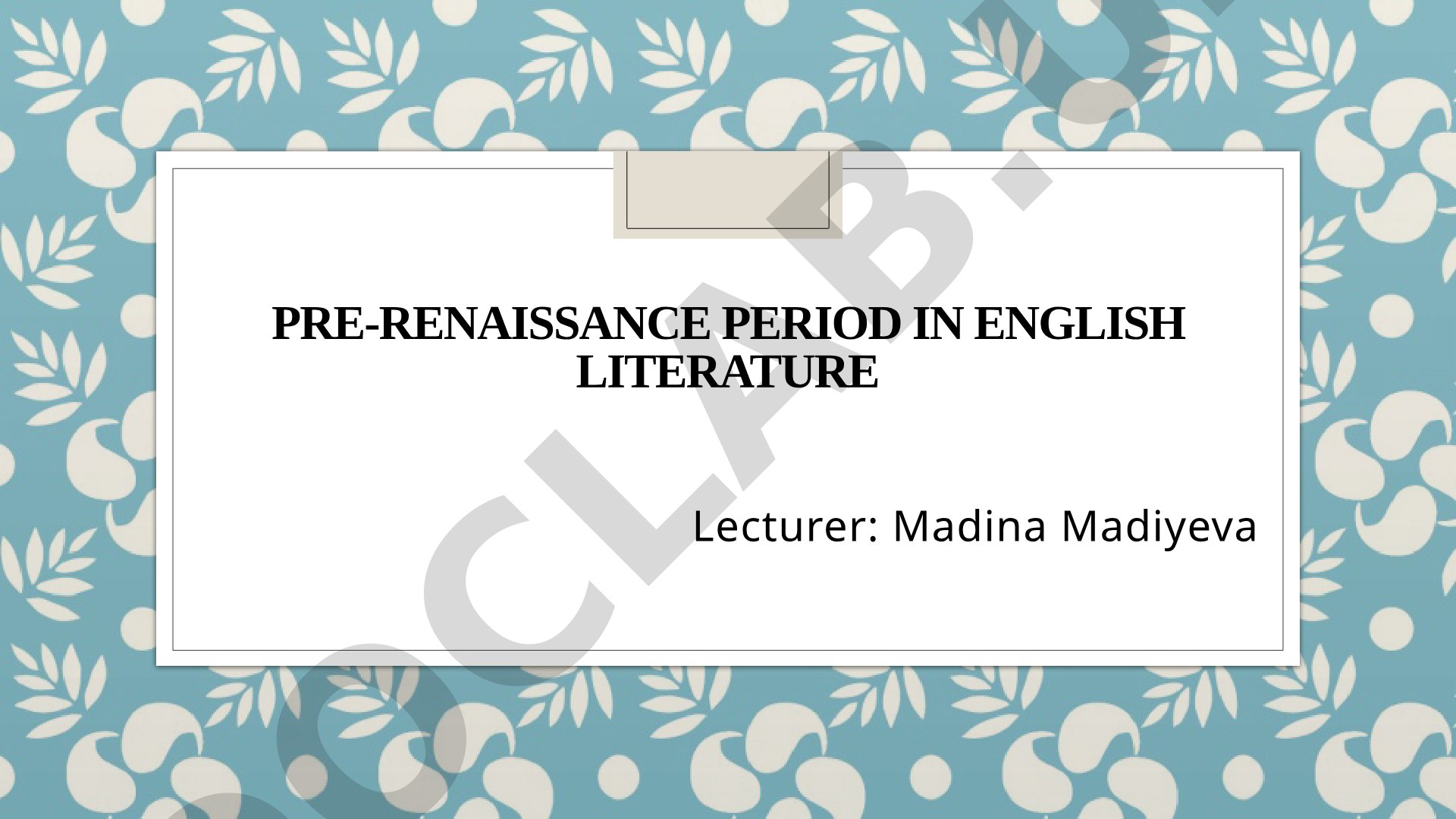 Pre-Renaissance Period in English Literature