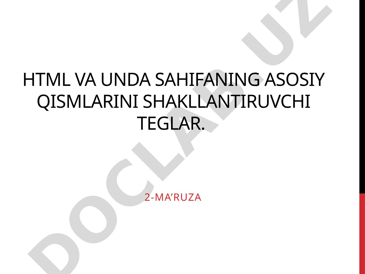 HTML va unda sahifaning asosiy qismlarini shakllantiruvchi teglar