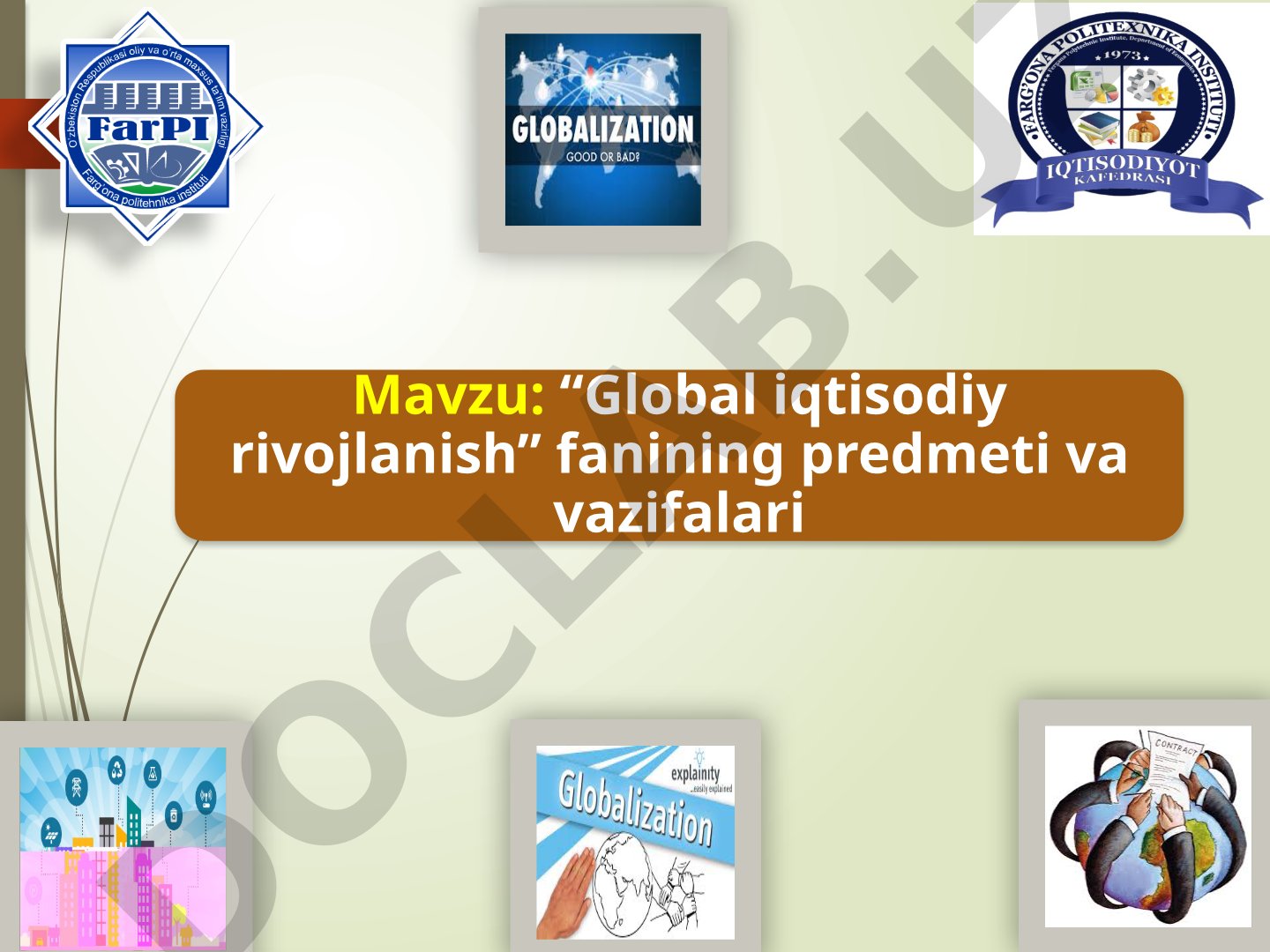 Global iqtisodiy rivojlanish fanining predmeti va vazifalari