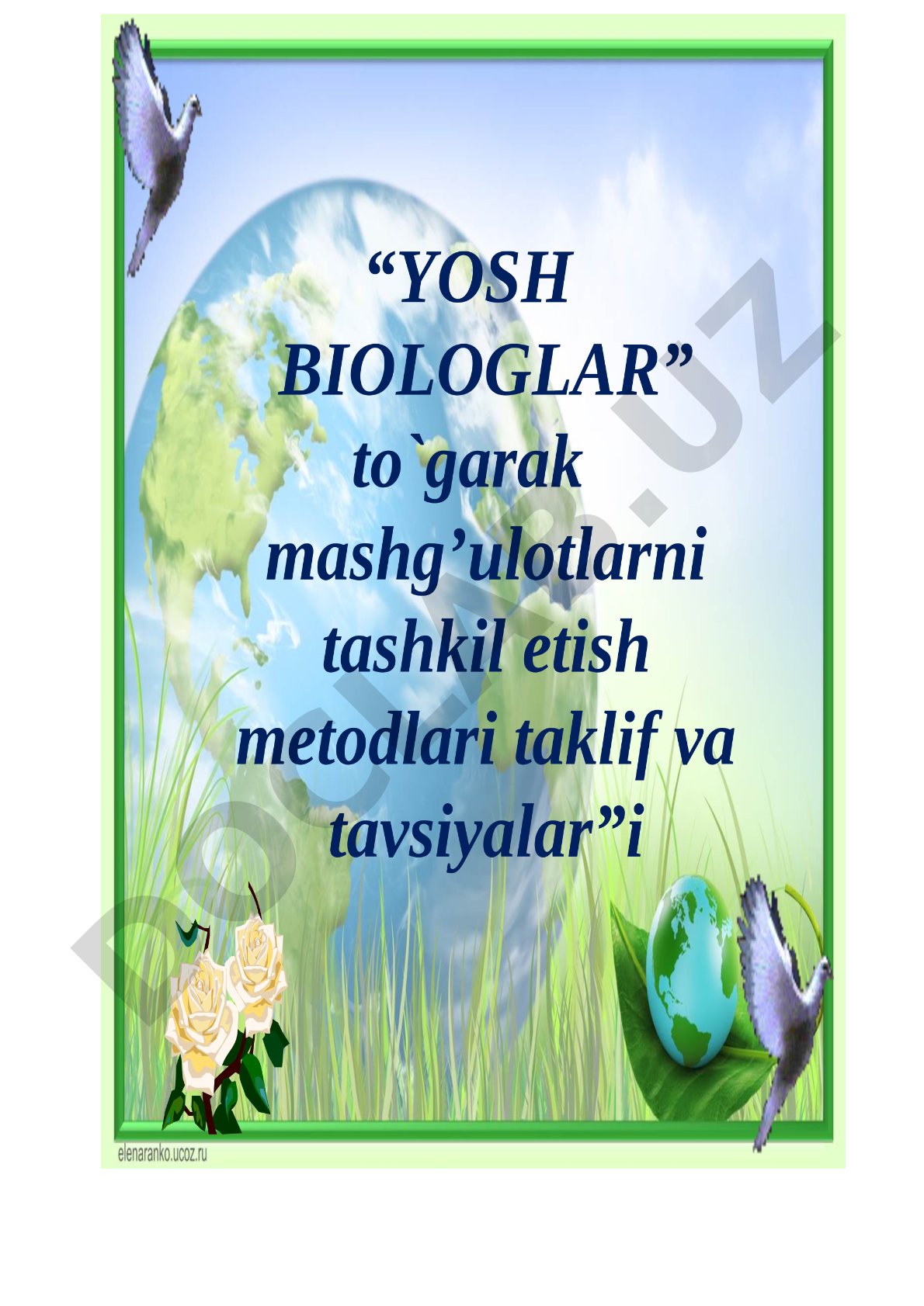 Yosh biologlar to'garagi mashg'ulotlarini tashkil etish metodlari, taklif va tavsiyalar