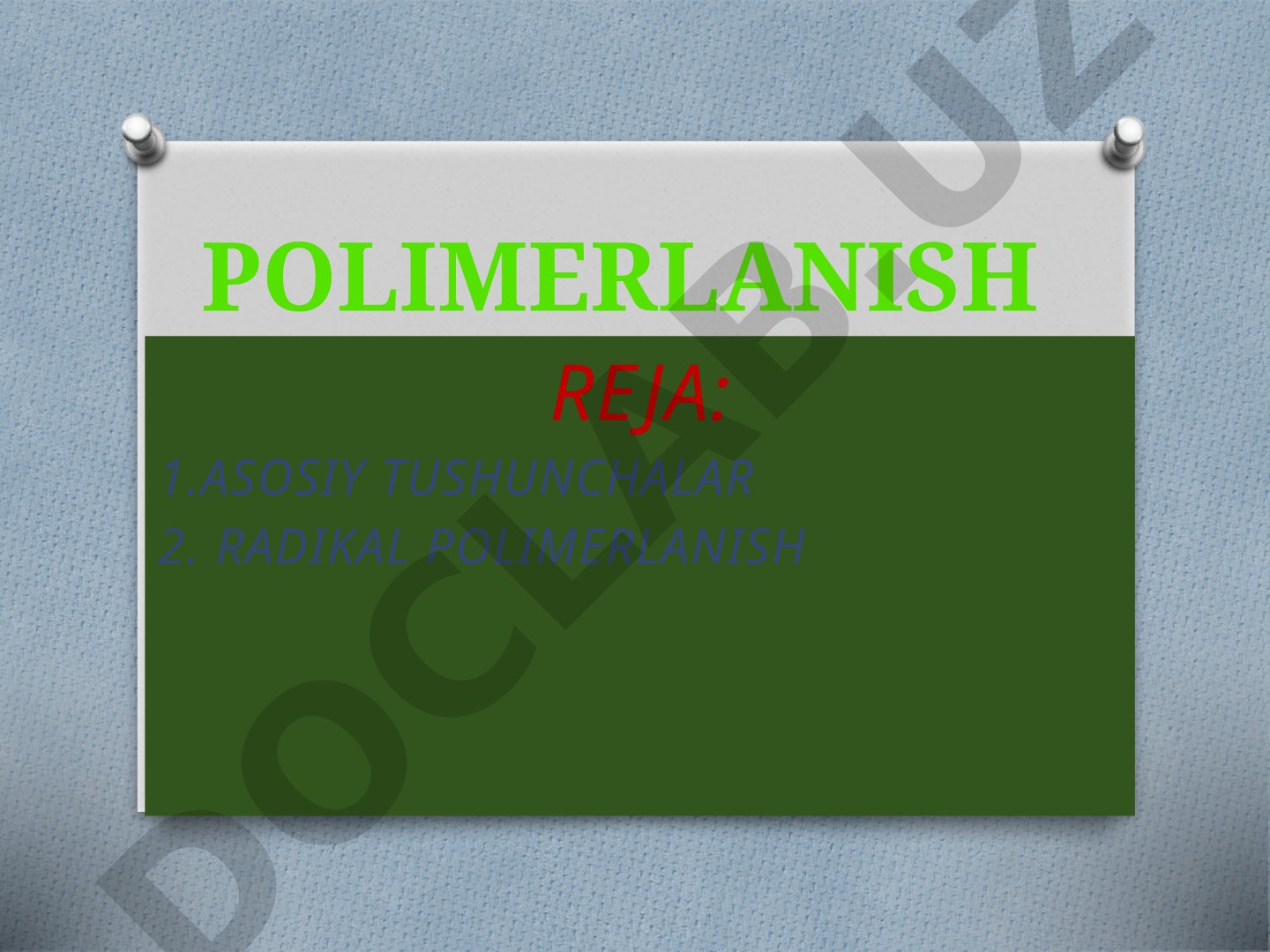 Polimerlanish: asosiy tushunchalar va radikal polimerlanish