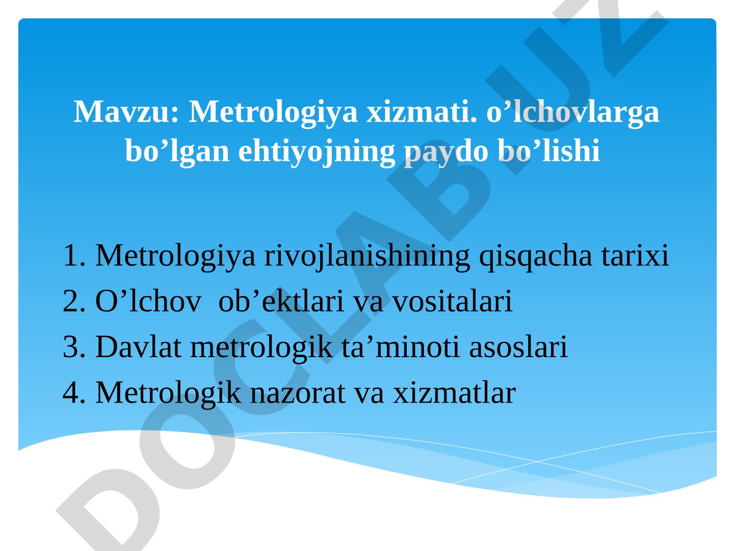 Metrologiya xizmati. o’lchovlarga bo’lgan ehtiyojning paydo bo’lishi