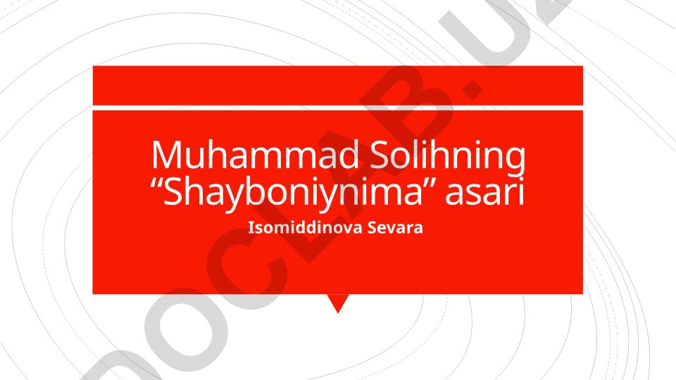 Muhammad Solihning “Shayboniynoma” asari haqida