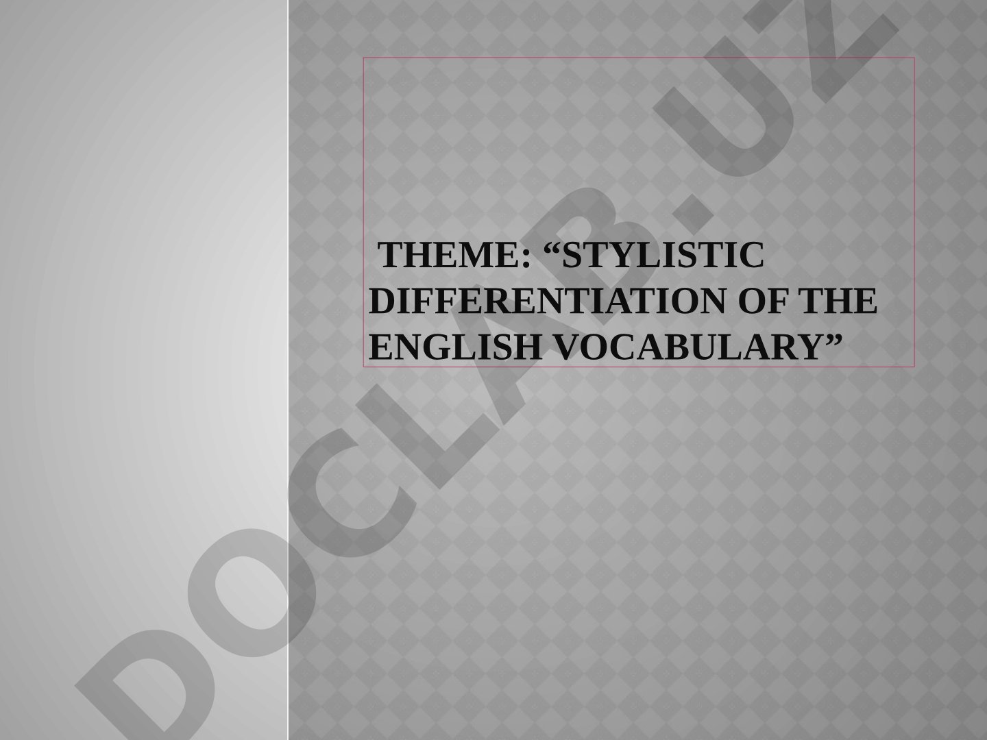 Stylistic differentiation of the English vocabulary