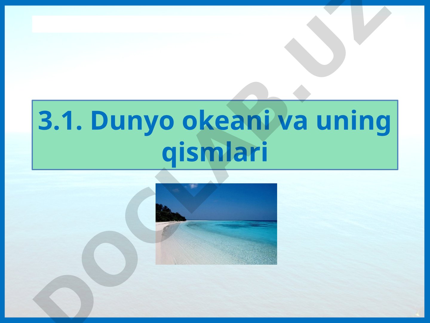 Dunyo okeani va uning qismlari