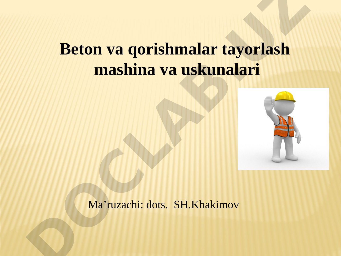 Beton qorishtirgichlar va ularning turlari. Uzlukli va uzluksiz ishlaydigan mashinalar. Beton va qorishma tashuvchi mashinalar