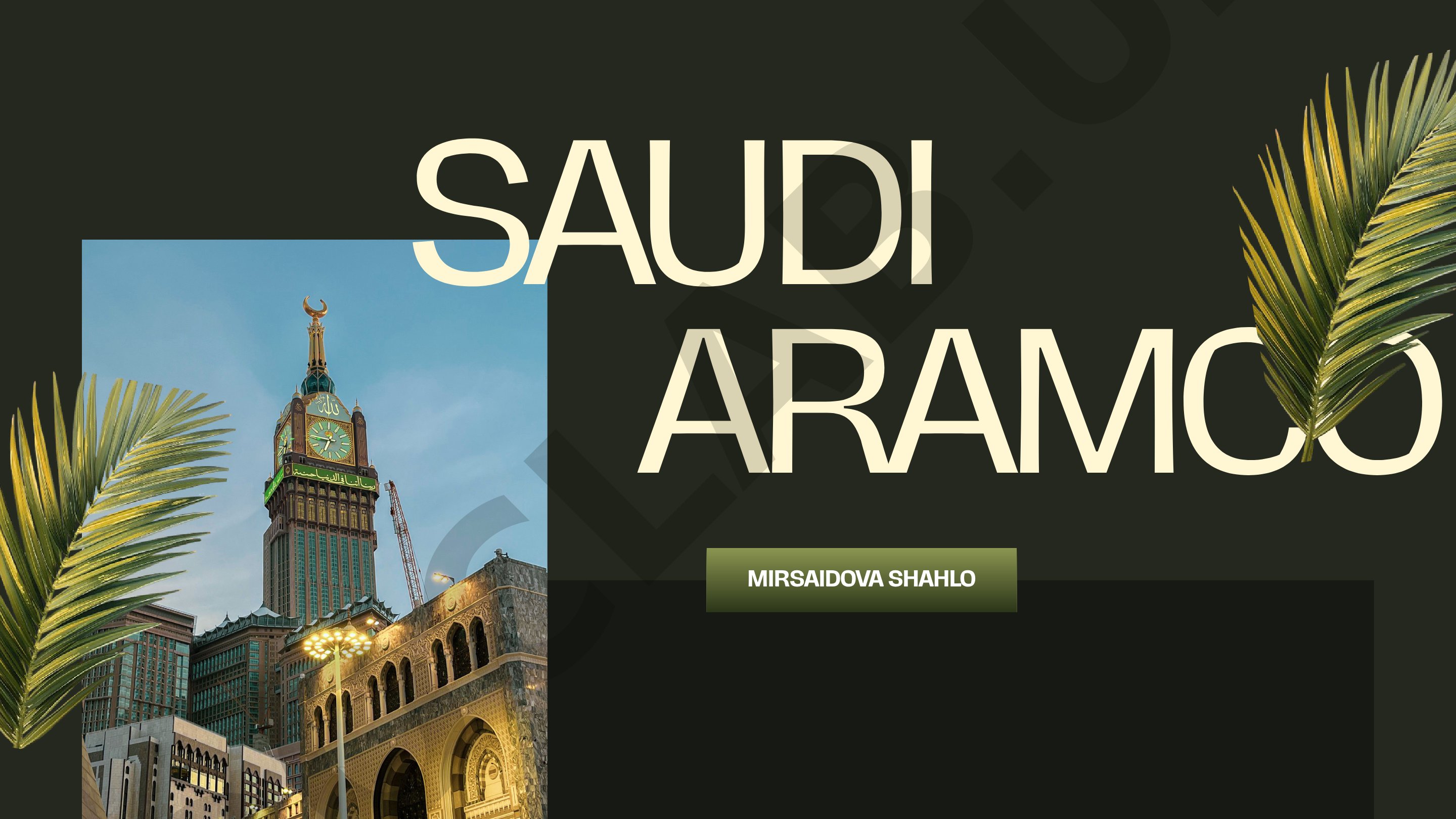 Saudi Aramco kompaniyasi haqida umumiy ma'lumot, faoliyati va iqtisodiy ahamiyati