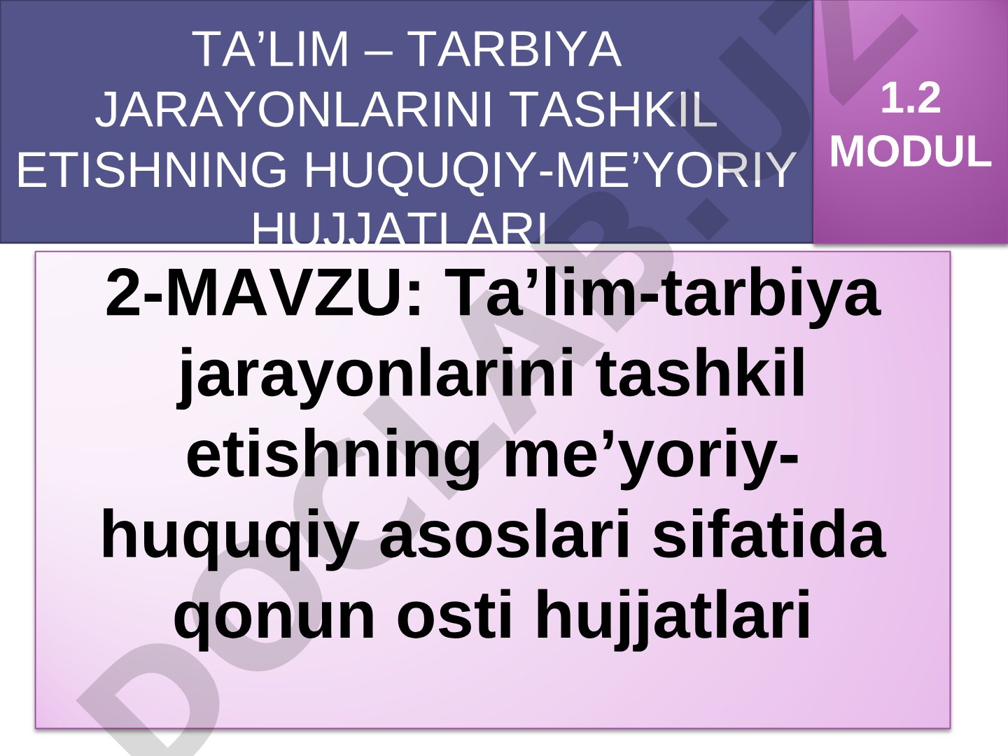 Ta’lim-tarbiya jarayonlarini tashkil etishning me’yoriy- huquqiy asoslari sifatida qonun osti hujjatlari
