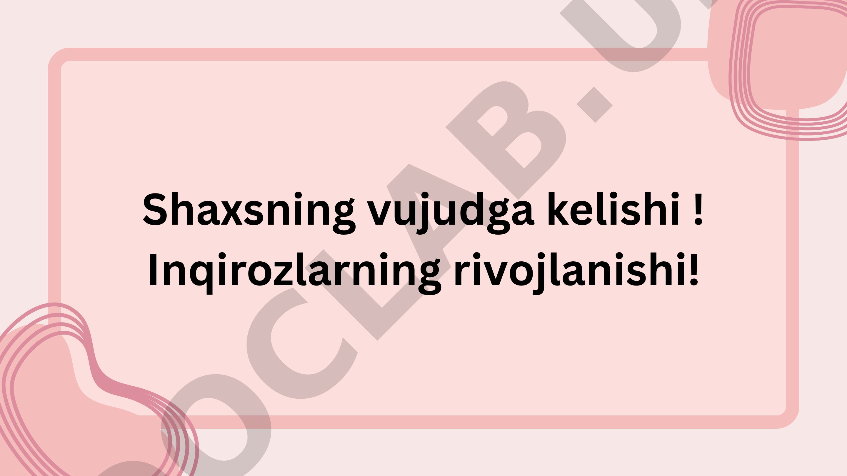 Shaxsning vujudga kelishi va inqirozlarning rivojlanishi