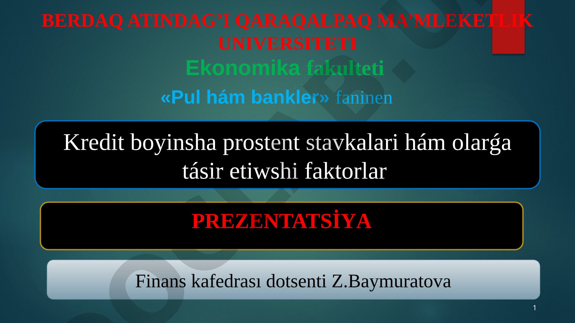 Kredit boyinsha prostent stavkalari hám olarǵa tásir etiwshi faktorlar