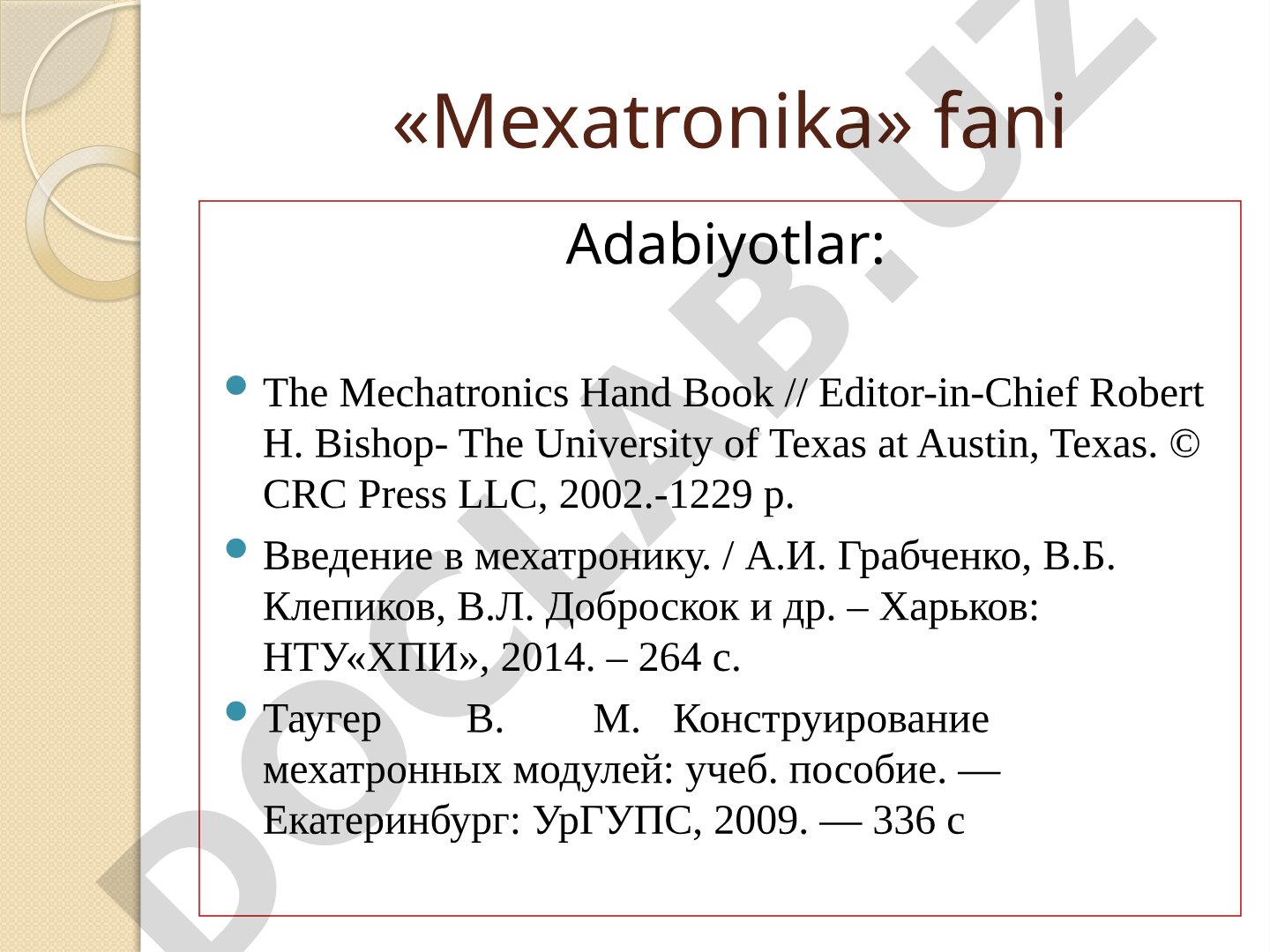Mexatronikada ishlatiladigan datchiklar haqida tushuncha va klassifikatsiyasi yoritilgan