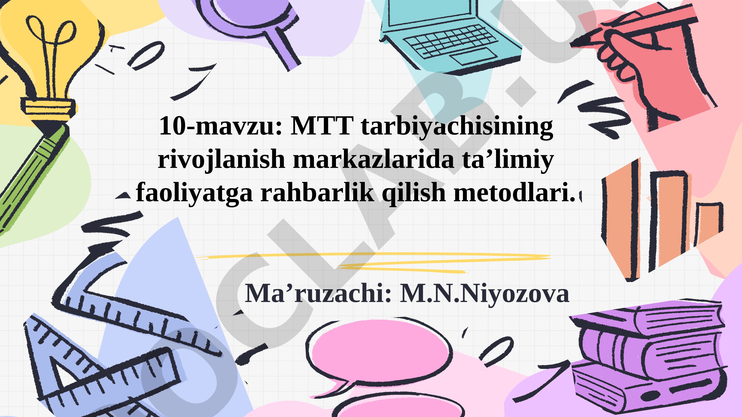 MTT tarbiyachisining rivojlanish markazlarida ta’limiy faoliyatga rahbarlik qilish metodlari
