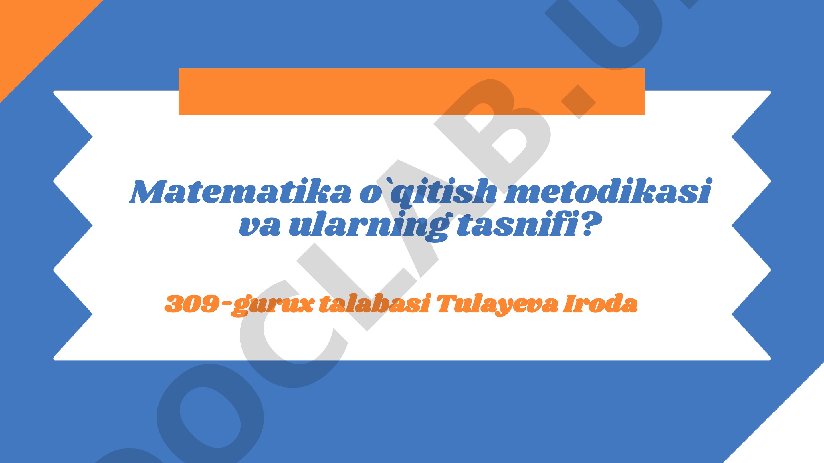 Matematika o'qitish metodikasi va ularning tasnifi