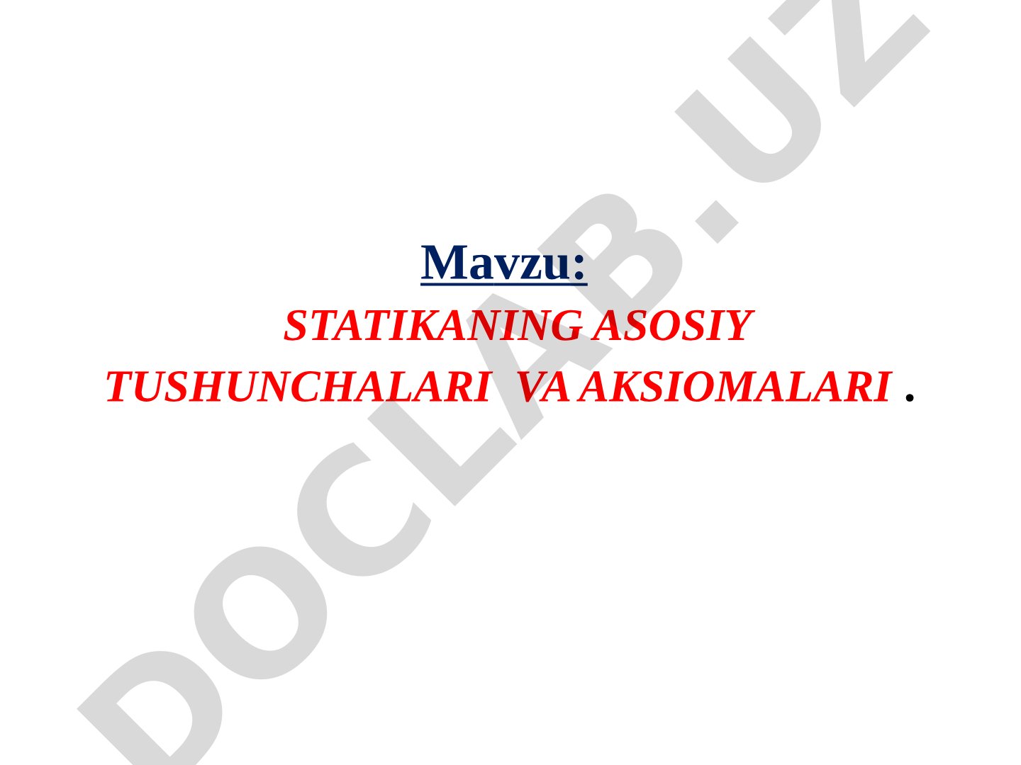 Statikaning asosiy tushunchalari va aksiomalari